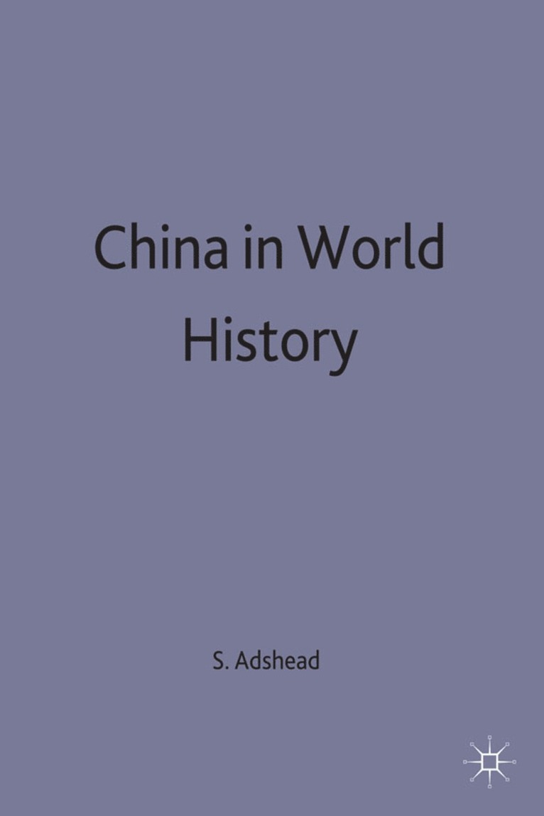 S. Adshead - China in World History, Häftad