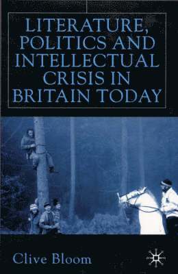 Literature, Politics and Intellectual Crisis in Britain Today 1