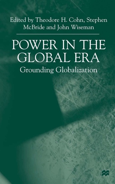 T. Cohn, S. McBride, J. Wiseman - Power in the Global Era, Inbunden