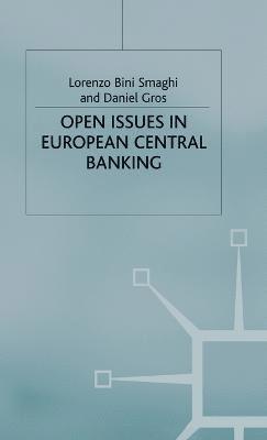 Open Issues in European Central Banking 1