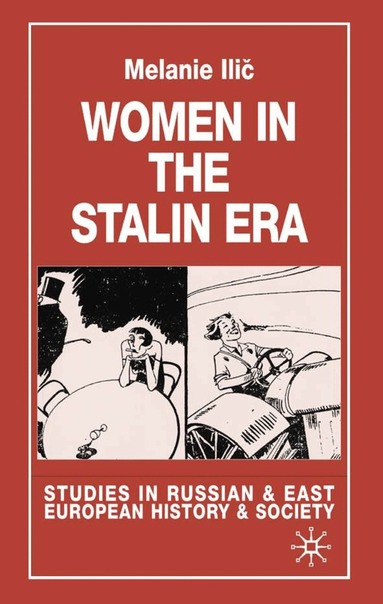 Melanie Ilic - Women in the Stalin Era, Inbunden