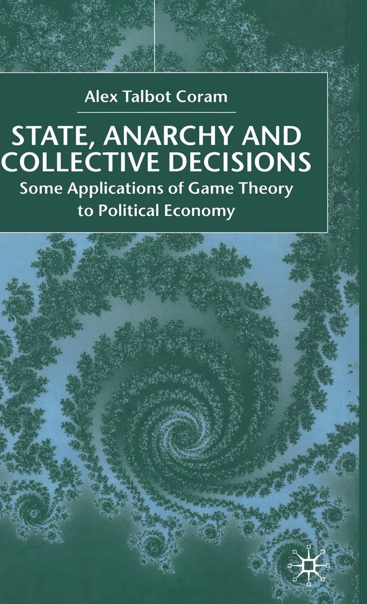 State, Anarchy, Collective Decisions 1