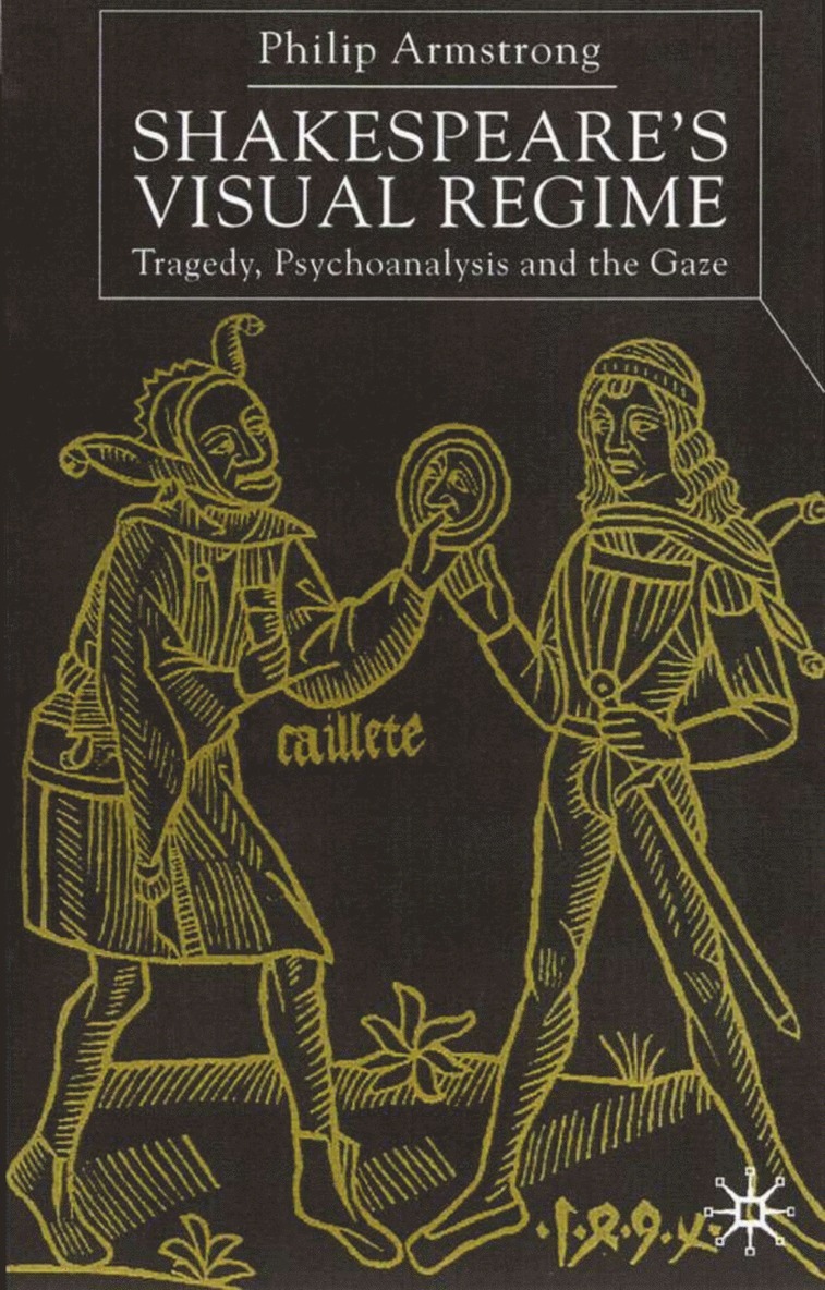 Shakespeare’s Visual Regime