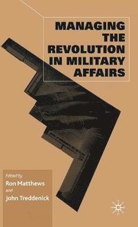 bokomslag Managing the Revolution in Military Affairs