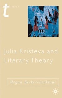 bokomslag Julia Kristeva and Literary Theory