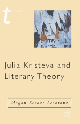 Julia Kristeva and Literary Theory 1