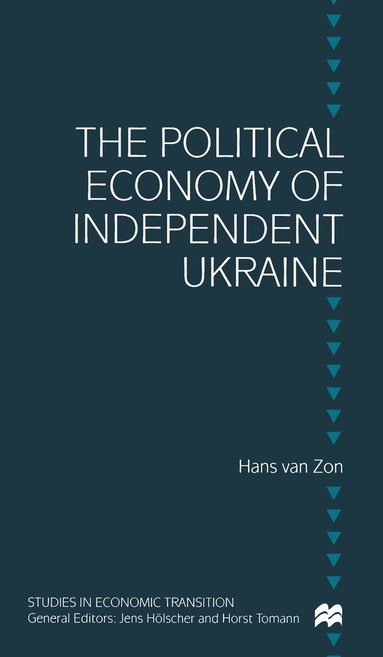 bokomslag The Political Economy of Independent Ukraine