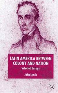 bokomslag Latin America Between Colony and Nation