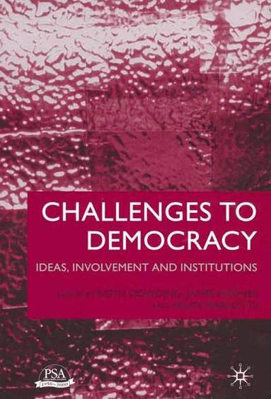Palgrave Connect (Online Service), Keith Dowding, Jim Hughes, Helen Margetts - Challenges to Democracy, Inbunden