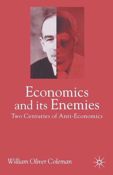 bokomslag Economics and its Enemies