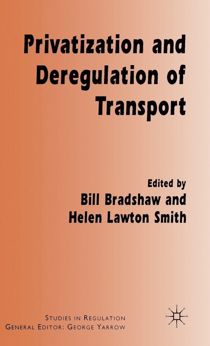 W. Bradshaw, H. Lawton Smith, H Lawton Smith - Privatization and Deregulation of Transport, Inbunden