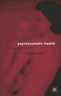bokomslag Psychosomatic Health: The Body and the Word
