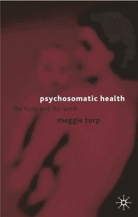 bokomslag Psychosomatic Health: The Body and the Word