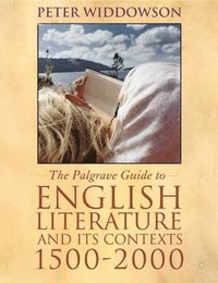 bokomslag The Palgrave Guide to English Literature and Its Contexts