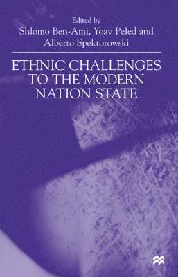 Shlomo Ben-Ami, Schlomo, Y. Peled, A. Spektorowski - Ethnic Challenges to the Modern, Inbunden