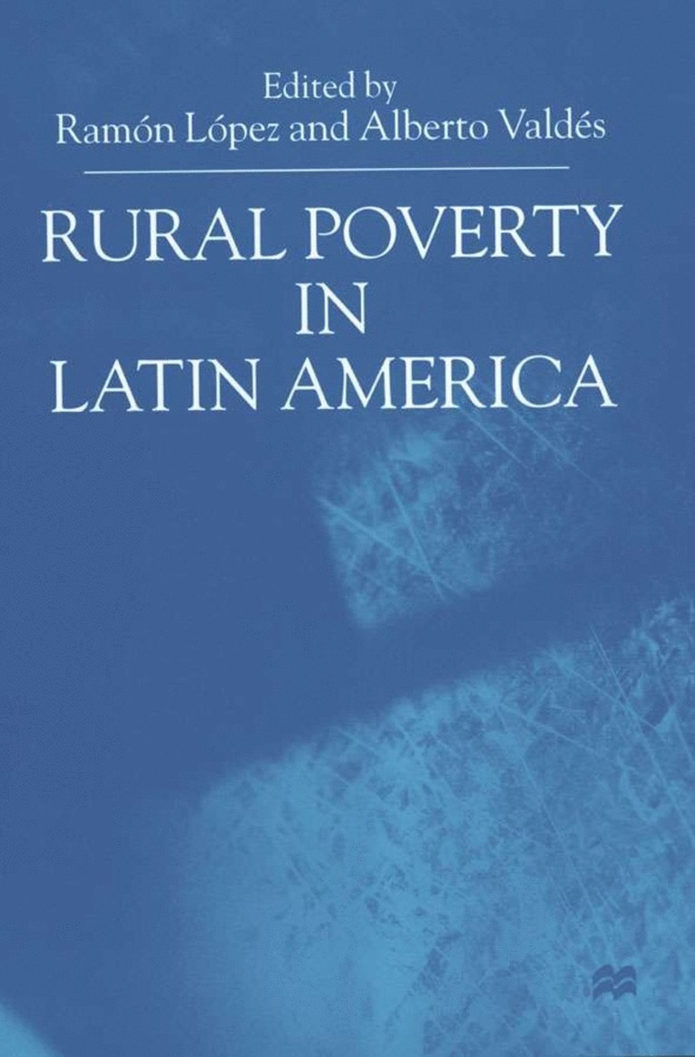 R. López, A. Valdés, Ramon Lopez, Alberto Valdes - Rural Poverty in Latin America, Inbunden