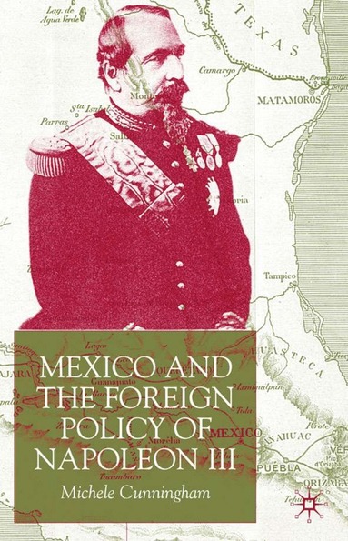 bokomslag Mexico and the Foreign Policy of Napoleon III