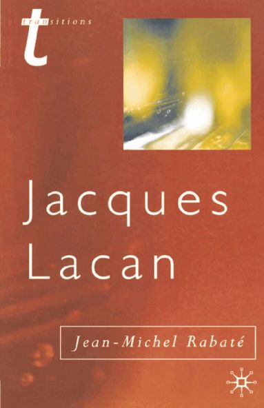 Jean-Michel Rabaté, Julian Wolfreys - Jacques Lacan, Häftad