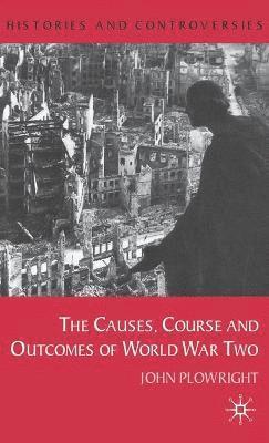 Causes, Course and Outcomes of World War Two 1