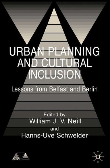 W. Neill, H. Schwedler - Urban Planning and Cultural Inclusion, Inbunden