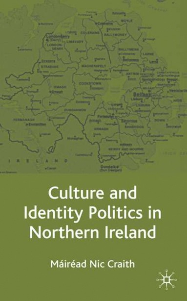 bokomslag Culture and Identity Politics in Northern Ireland