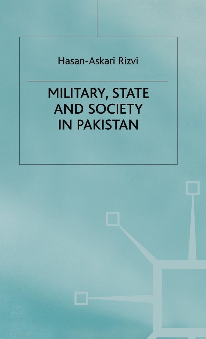 Military, State and Society in Pakistan 1