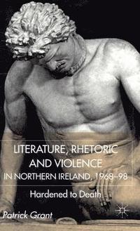 bokomslag Rhetoric and Violence in Northern Ireland, 1968-98