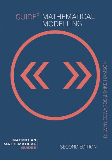 David A Towers, Dilwyn Edwards, Mike Hamson - Guide to Mathematical Modelling, Häftad