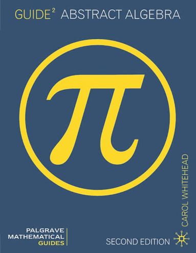 Carol Whitehead, David A Towers - Guide to Abstract Algebra, Häftad