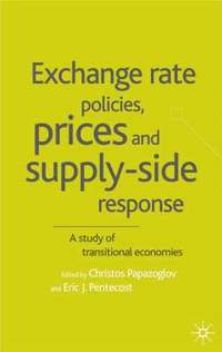 bokomslag Exchange Rate Policies, Prices and Supply-side Response
