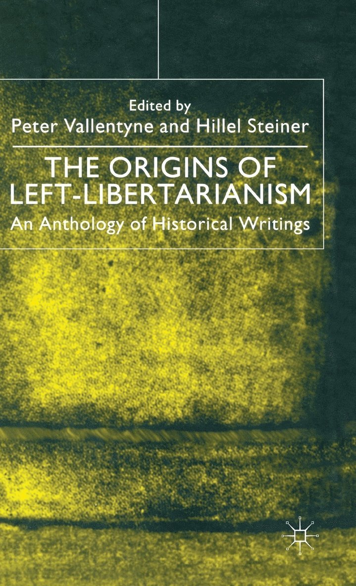 Peter Vallentyne, Hillel Steiner - Origins of Left-Libertarianism, Inbunden