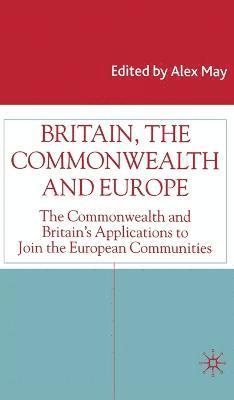 bokomslag Britain, the Commonwealth and Europe