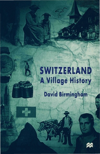 bokomslag Switzerland: A Village History