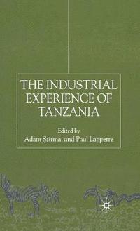 bokomslag The Industrial Experience of Tanzania