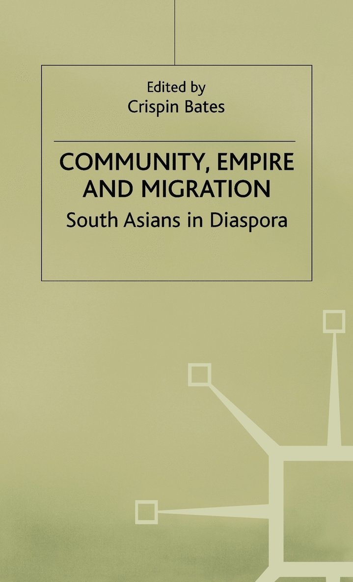 Crispin Bates, Bates - Community, Empire and Migration, Inbunden