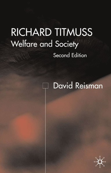 bokomslag Richard Titmuss; Welfare and Society