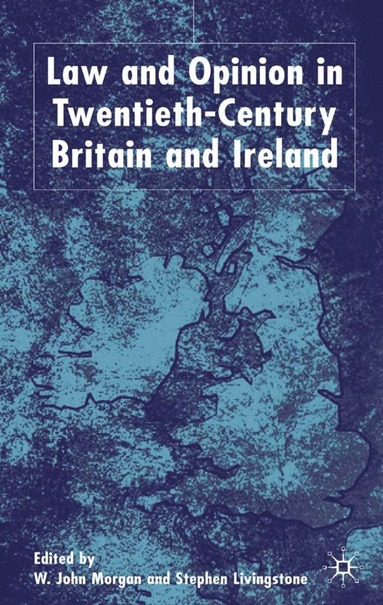 bokomslag Law and Opinion in Twentieth-Century Britain and Ireland