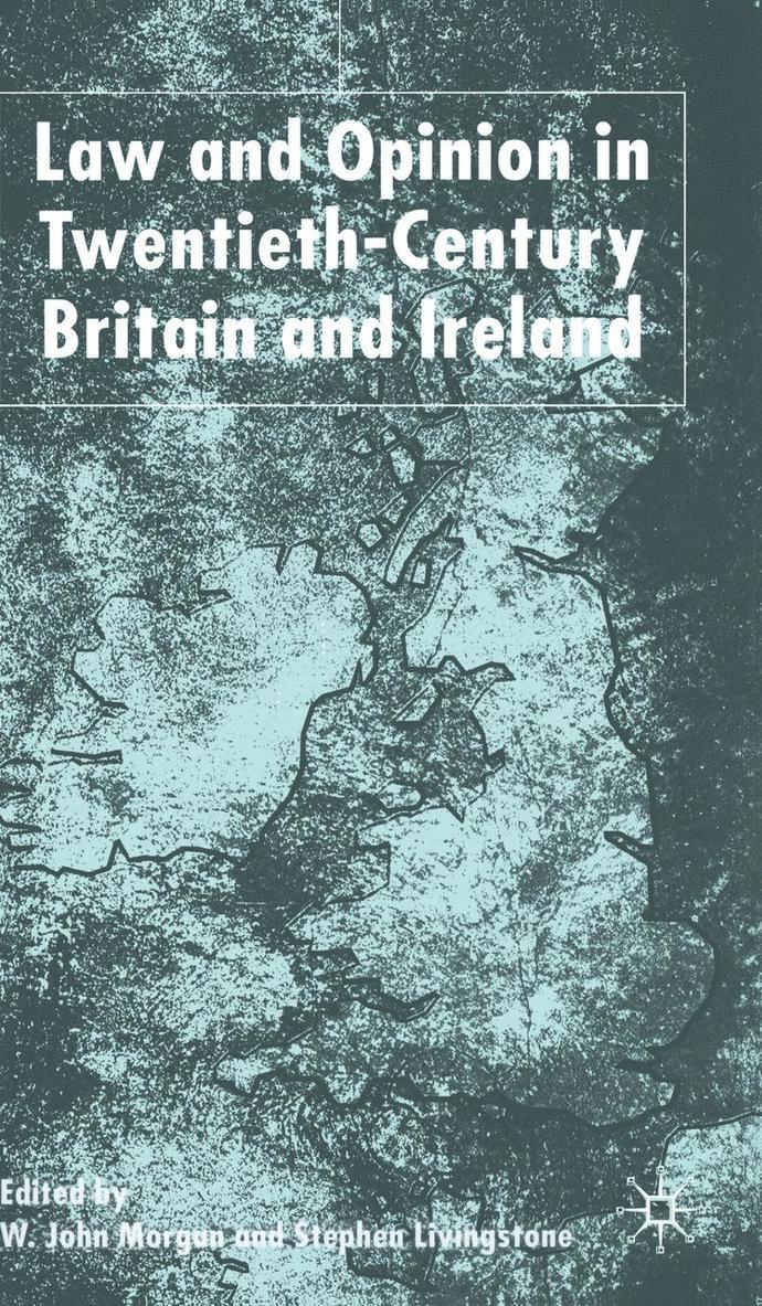 Law and Opinion in Twentieth-Century Britain and Ireland 1