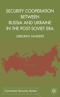 bokomslag Security Cooperation between Russia and Ukraine in the Post-Soviet Era