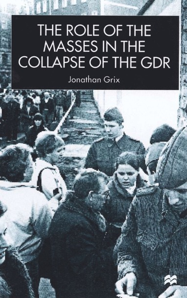 bokomslag Role of the Masses in the Collapse of the GDR