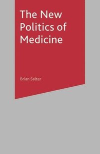 bokomslag The New Politics of Medicine