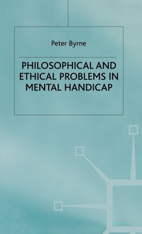bokomslag Philosophical and Ethical Problems in Mental Handicap