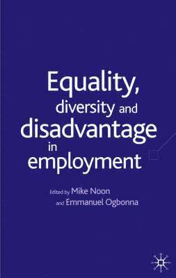 Equality. Diversity and Disadvantage in Employment 1