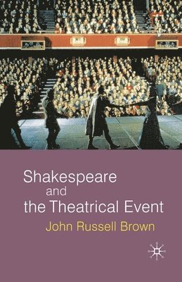 Shakespeare and the Theatrical Event 1