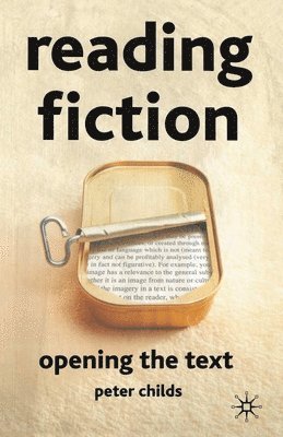 bokomslag Reading Fiction: Opening the Text