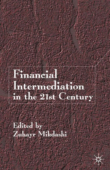 bokomslag Financial Intermediation in the 21st Century