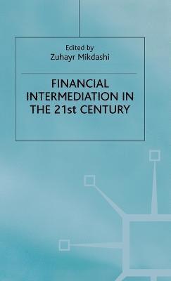 Financial Intermediation in the 21st Century