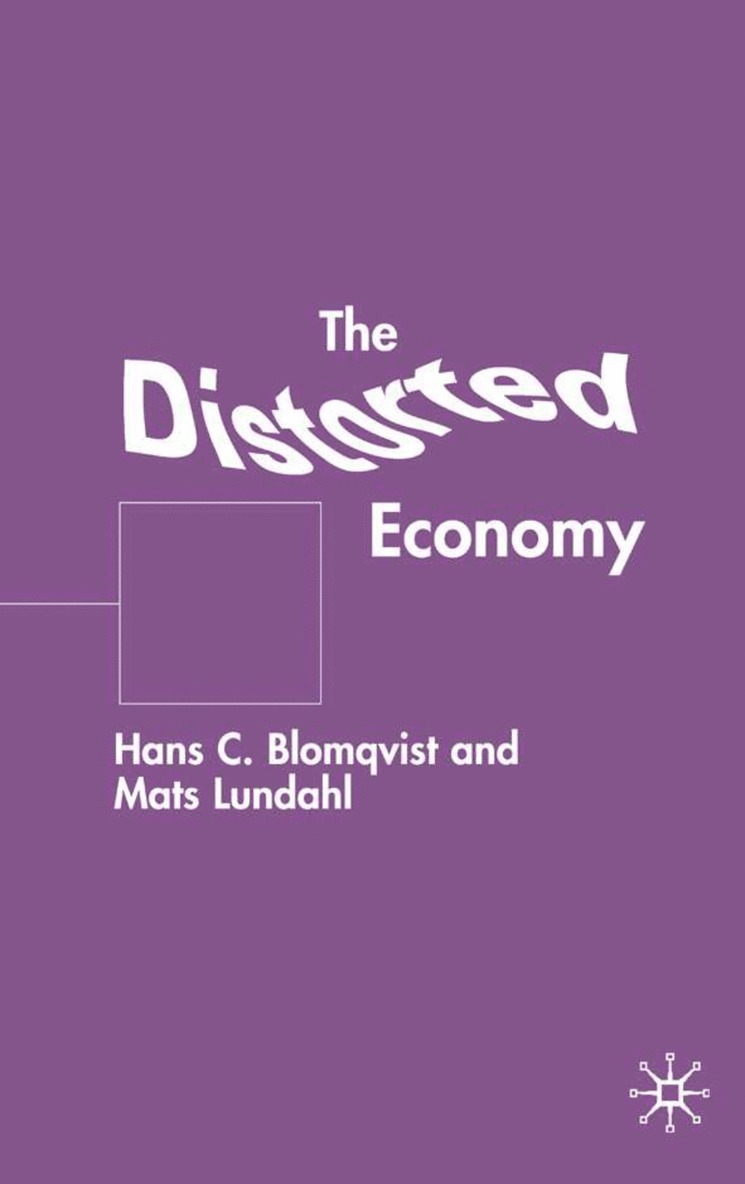H. Blomqvist, M. Lundahl - Distorted Economy, Inbunden
