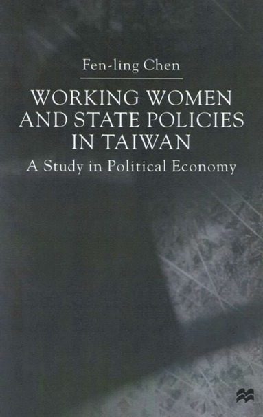 bokomslag Working Women and State Policies in Taiwan