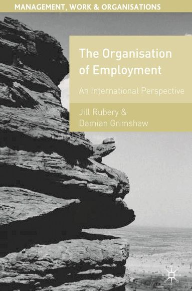 Jill Rubery, Damian Grimshaw - Organisation of Employment, Häftad
